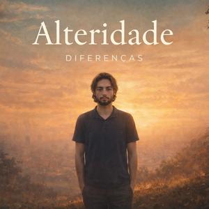 Alteridade - Diferenças