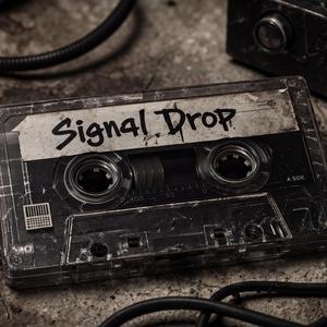 Signal Drop