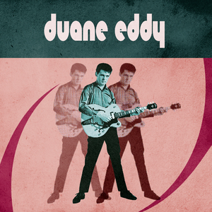 Duane Eddy - Rebel Rouser