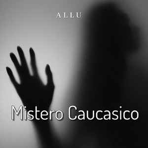 Mistero caucasico