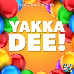 Yakka Dee! Main Theme (From "Yakka Dee!")