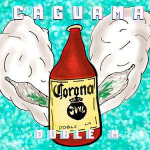 Caguama (feat. Mon Drakko)