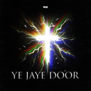 Ye Jaye Door