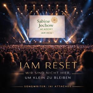 IAM Reset (wir sind nicht hier, um klein zu bleiben)