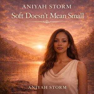 Soft Doesn't Mean Small