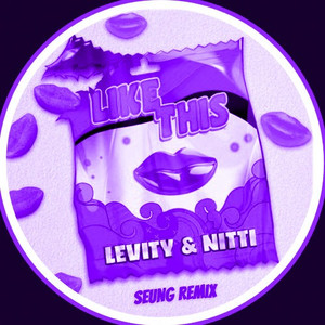 LIKE THIS (SEUNG remix)