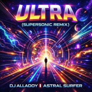 Ultra (Supersonic Remix)
