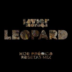 Leopard (Hijo Pródigo Rosetas mix) (feat. Hijo Pródigo)