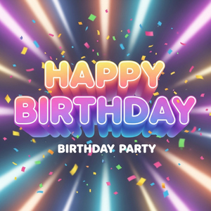 Birthday Party - Happy Birthday