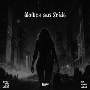 Wolken aus Seide (feat. Ava Maria Lucas) (Liquid DnB)