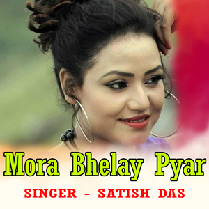 Mora Bhelay Pyar