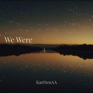 We Were