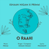 Ishaan Nigam - O Raahi (feat. Shriya Pareek & Sagar Godavaria)