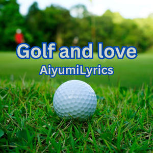 Golf and Love