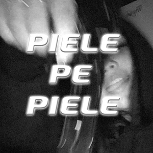 PIELE PE PIELE