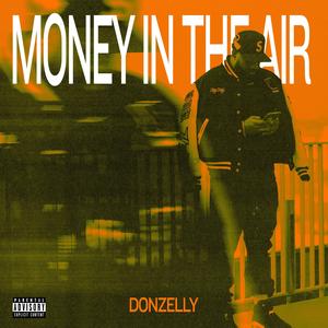 Money In The Air (feat. EpicMustDie)