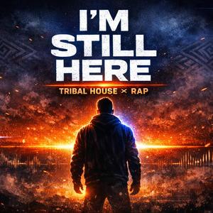 I'M STILL HERE