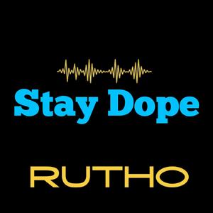 Stay Dope