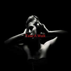 Take A Walk (Complete version originally performed by Passion Pit)