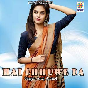Hai Chhuwe Da