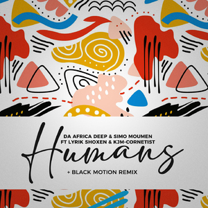 Humans (feat. Lyrik Shoxen and KJM Cornetist) [Black Motion Remix]