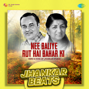 Nee Baliye Rut Hai Bahar Ki - Jhankar Beats