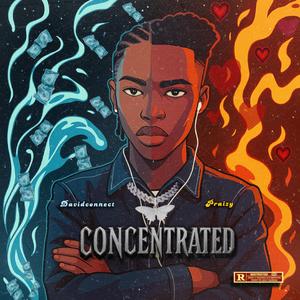 Concentrated (feat. Praizy)