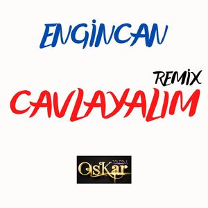 Cavlayalım (Remix)