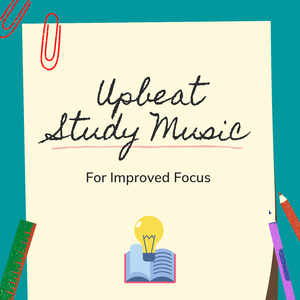 Motivationally Upbeat Study Music