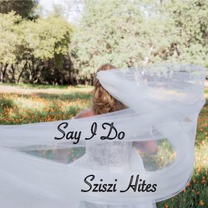 Say I Do
