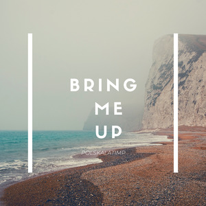 Bring Me Up