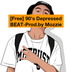 [Free] 90's Depressed BEAT-Prod.by Mozzie