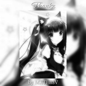THANKZ, (JERSEY CLUB)