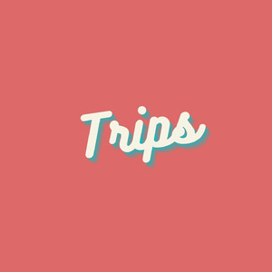 Trips