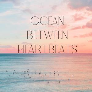 Ocean Between Heartbeats