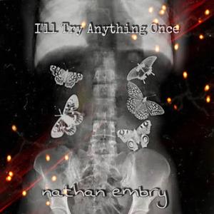 I'll Try Anything Once