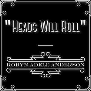 Heads Will Roll