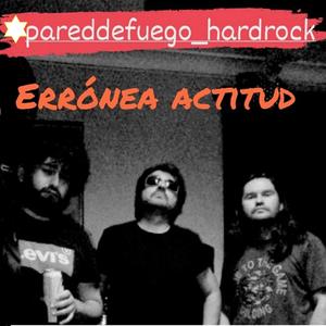 Errónea Actitud ((Remasterizado))