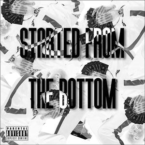 Started from the Bottom