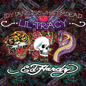 Ed Hardy (feat. Lil Tracy & Sowhatimdead)