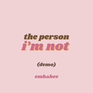 the person i'm not (demo)