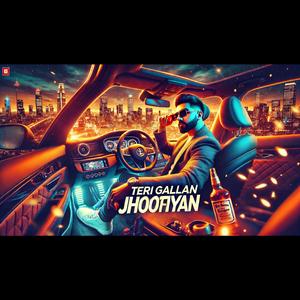 Teri Gallan Jhoothiyan