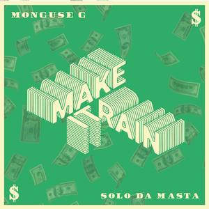 Make it rain (feat. Solo da masta)