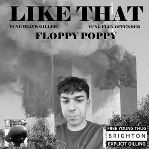 LIKE THAT (feat. Yung Flex Offender & Yung Black Giller)