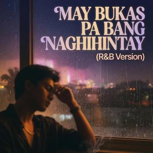 May Bukas Pa Bang Naghihintay (R&B Version)