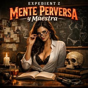 Mente Perversa y Maestra