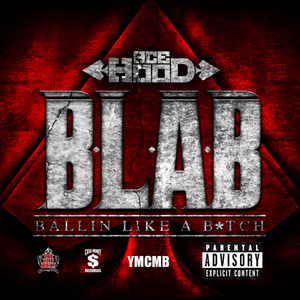 B.L.A.B. (Ballin Like A B***h) (Explicit Version)