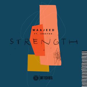 Strength (feat. Ideeyah) (Waajeed's String Mix Club Edit)