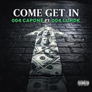 Come Get In (feat. 004.LuhDK)