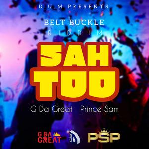 Sah Too (feat. Prince Sam Aka Rude Boy)